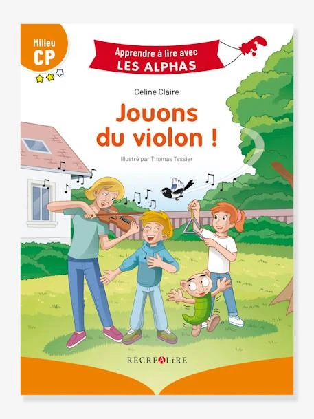 Apprendre à Lire Avec Les Alphas - Jouons Du Violon ! RÉCRÉALIRE Orange - Recrealire 1 Apprendre à Lire Avec Les Alphas - Jouons Du Violon ! RÉCRÉALIRE Orange - Recrealire