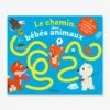 Le Chemin... Des Bébés Animaux - TOURBILLON Blanc - Hachette