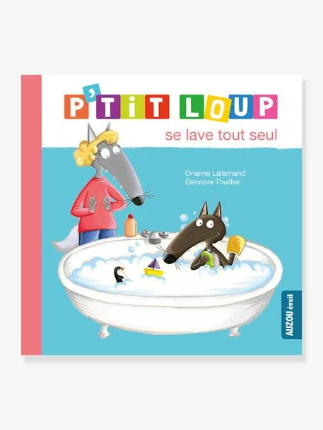 Livre P'tit Loup Se Lave Tout Seul AUZOU Bleu - Auzou 1 Livre P'tit Loup Se Lave Tout Seul AUZOU Bleu - Auzou