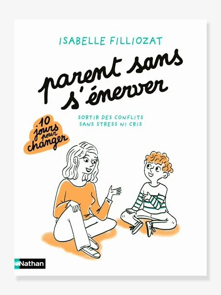 Parent Sans S'énerver - NATHAN Blanc - Nathan 1 Parent Sans S'énerver - NATHAN Blanc - Nathan